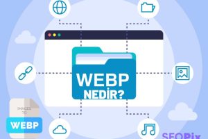 WebP Nedir