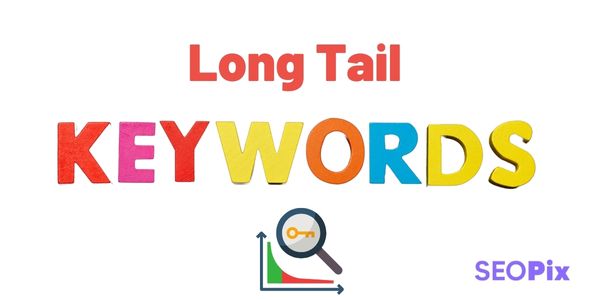 Long Tail Keywords Nedir