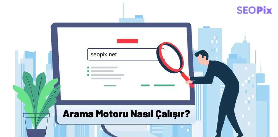 Arama Motoru Nasil Calisir