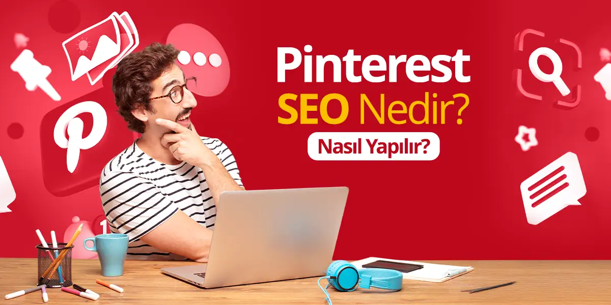 Pinterest SEO Nedir? Nasıl Yapılır?