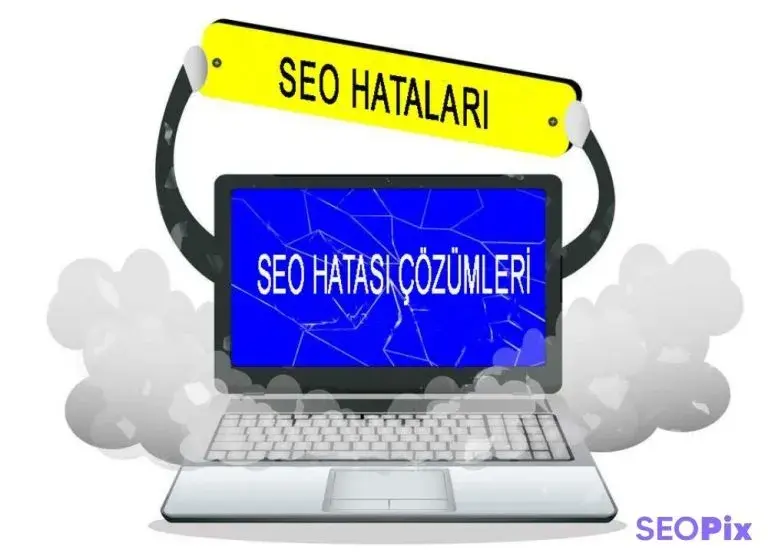 SEO’da En Çok Yapılan Hatalar